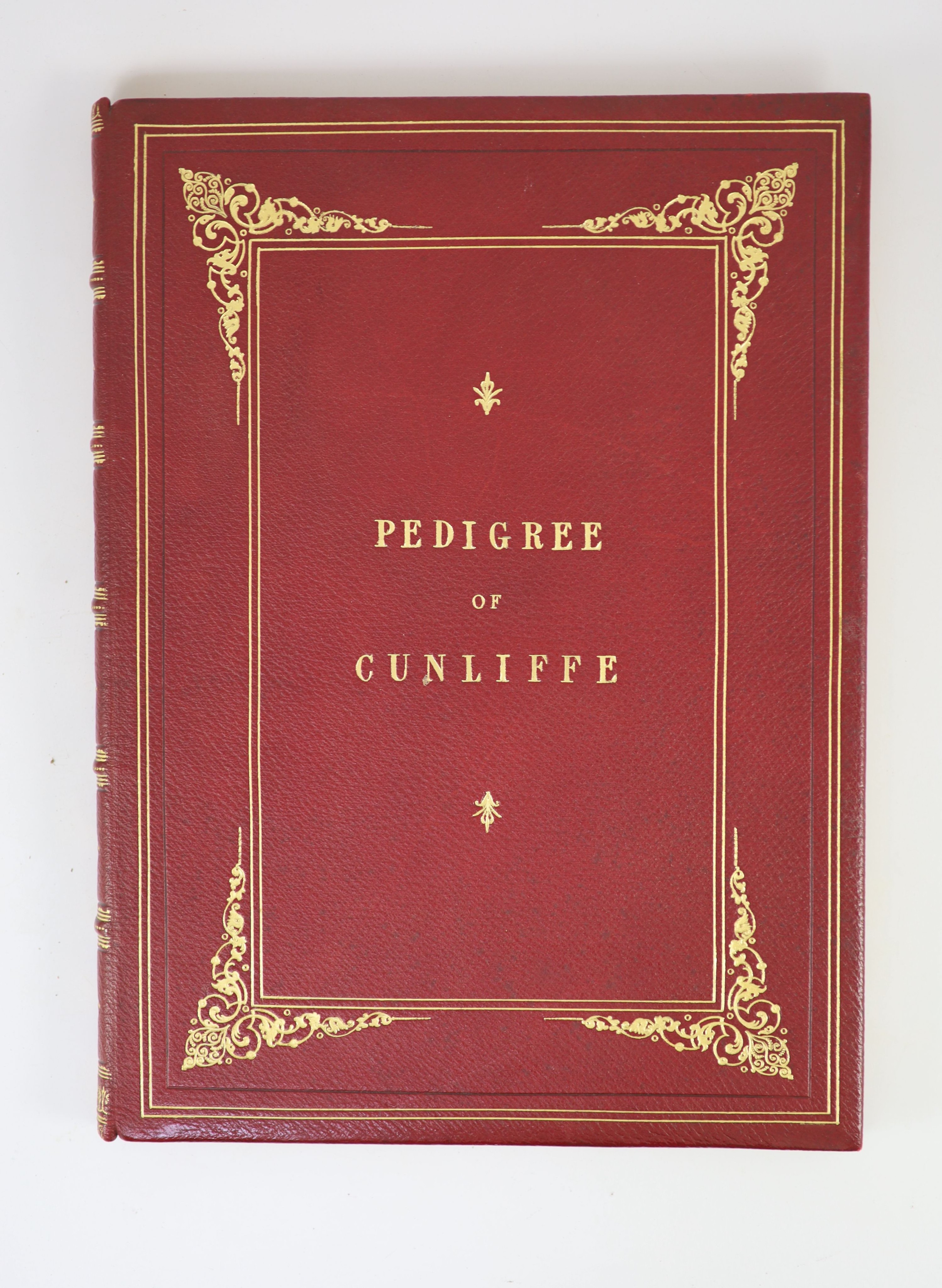 [Genealogy.] Scott-Gatty, Sir Alfred Scott. (A Manuscript) Pedigree of Cunliffe. Folio, 1910., Full red morocco binding by E. Riley and Son, gilt, with inner gilt dentelles